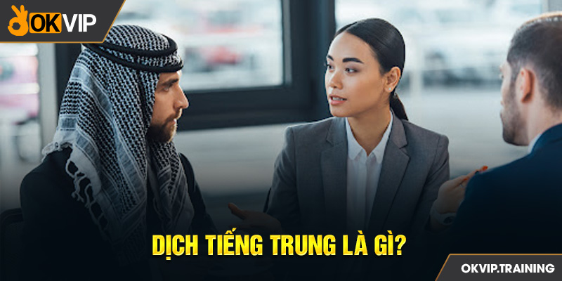 Dịch tiếng Trung là gì?